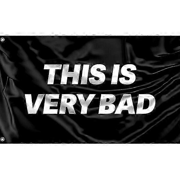 This Is Very Bad Flag L2850
