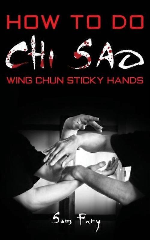 How To Do Chi Sao Wing Chun Sticky Hands