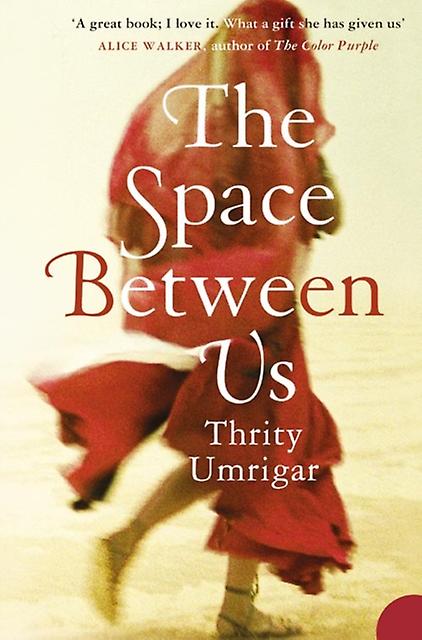 Space Between Us by Thrity Umrigar Paperback