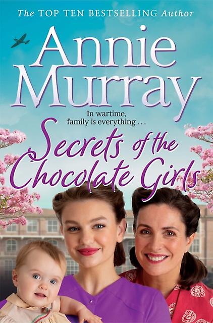 Secrets Of The Chocolate Girls by Annie Murray Paperback Book