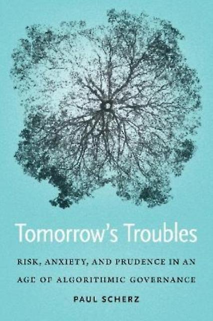 Tomorrows Troubles by Paul Scherz Paperback