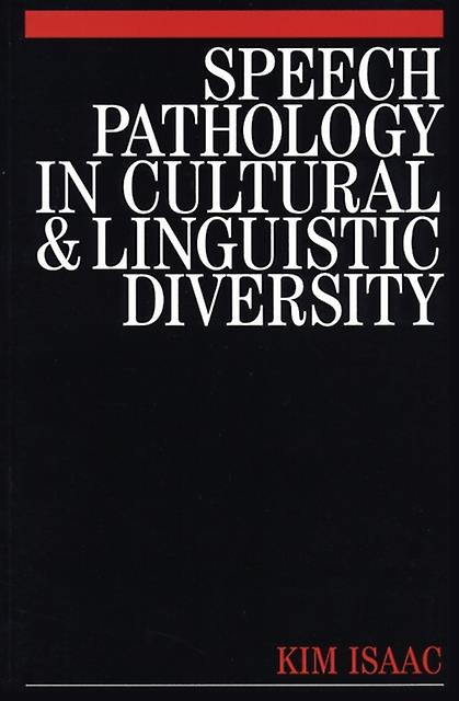 Speech Pathology In Cultural And Linguistic Diversity by Isaac Paperback Book