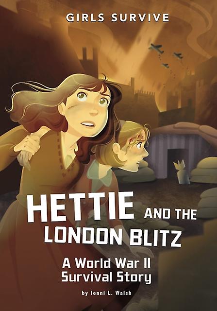 Hettie And The London Blitz by Jenni L. Walsh Paperback Book