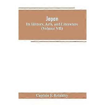 Japan Its History Arts And Literature Volume Vii - Captain F. Brinkley
