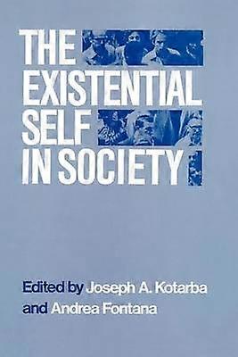 The Existential Self in Society