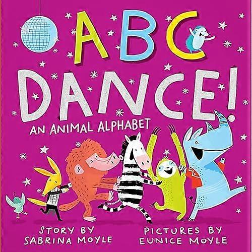 ABC Dance!: An Animal Alphabet [Board book]