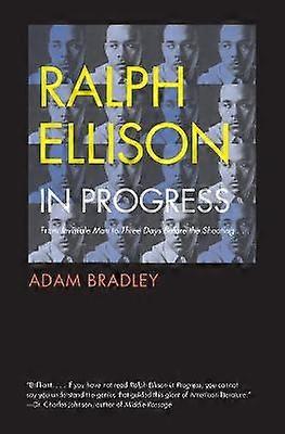 Ralph Ellison in Progress