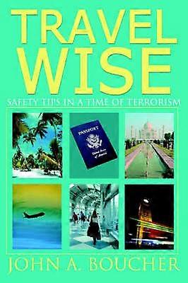 Travel Wise Safety Tips in a Time of Terrorism
