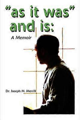 as it was and is A Memoir