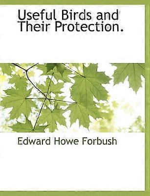 Useful Birds and Their Protection