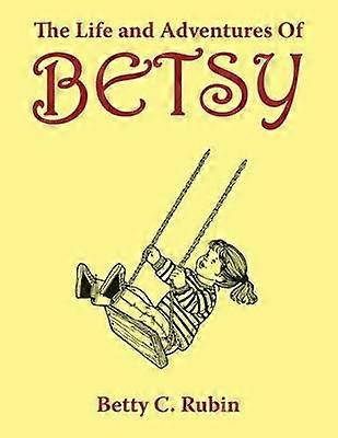 The Life and Adventures of Betsy