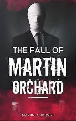 Der Fall von Martin Orchard
