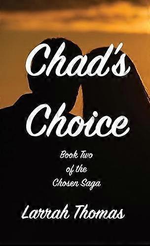 Chads Choice by Larrah Thomas Hardback Book