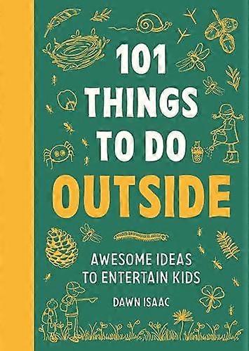 101 Things To Do Outside by Dawn Isaac Paperback Book