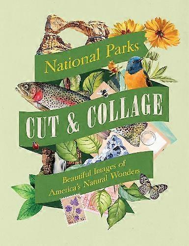 Cut  Collage National Parks by Earth Aware Editions Paperback