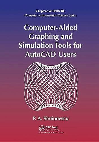 Computer-aided Graphing And Simulation Tools For Autocad Users - P. A. Simionescu - Paperback - en Book