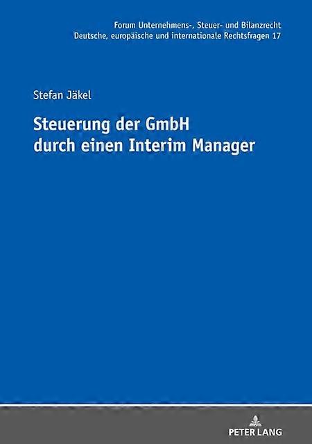 Steuerung Der Gmbh Durch Einen Interim Manager by Stefan Jakel Hardback Book