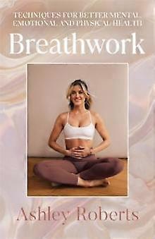 Breathwork by Ashley Roberts Hardback Book