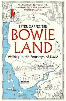 Bowieland by Peter Carpenter Hardback Book