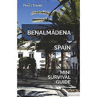 Guide de survie Benalmadena Mini