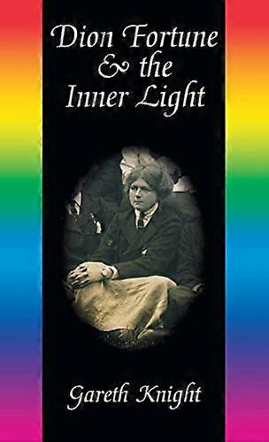 Dion Fortune & the Inner Light