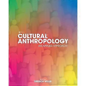 Cultural Anthropology An Applied Approach
