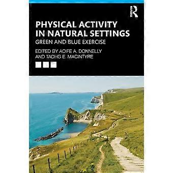 Atividade Física em Ambientes Naturais: Exercícios Verdes e Azuis - Taylor & Francis Ltd - Livro em Brochura - pt