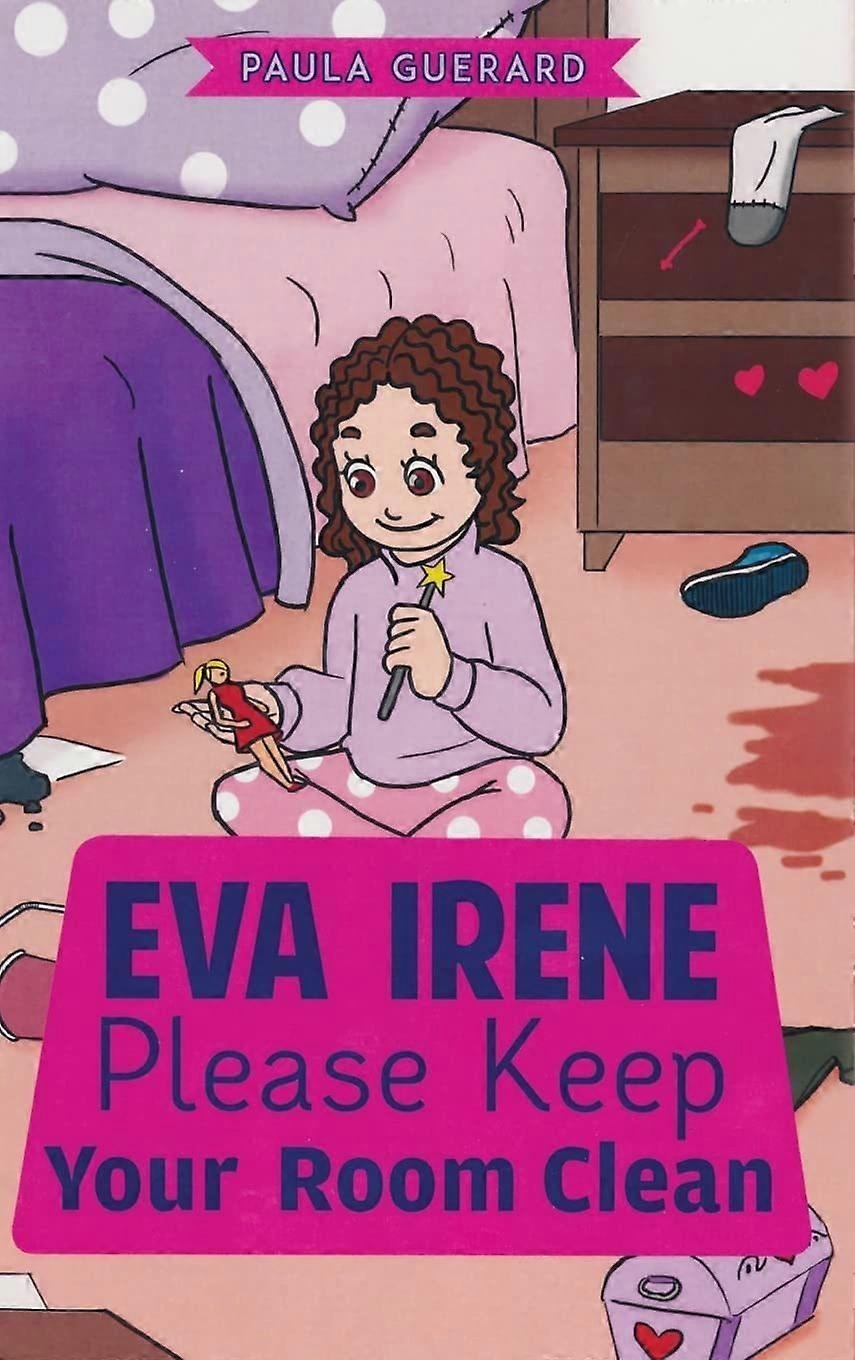 Eva irene please keep your room clean