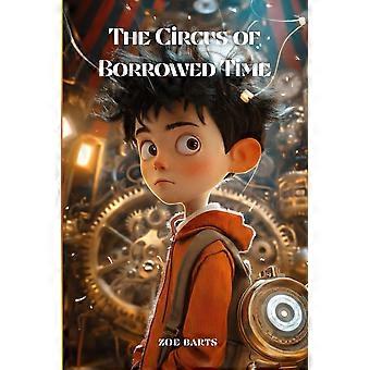 The circus of borrowed time