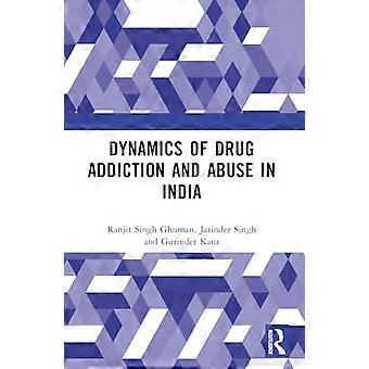 Dynamics of Drug Addiction and Abuse in India