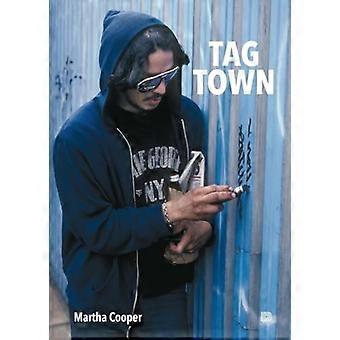 Tag Town: Die Entwicklung des New Yorker Graffiti-Schreibens 1963–1982