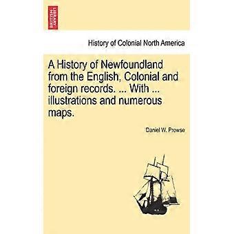 A History Of Newfoundland From The English Colonial And Foreign Records. W - Daniel W. Prowse - Paperback - English Book - History
