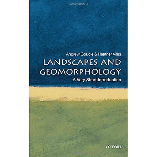 Landscapes and Geomorphology: A Very Short Introduction