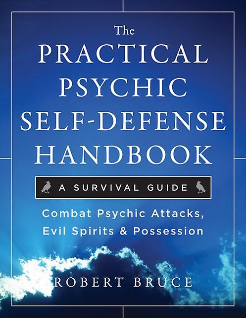 The Practical Psychic Selfdefense Handbook by Robert Bruce Paperback Book