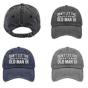 Old Man Cap Don't let The Old Man in Baseball Hats,100% New
