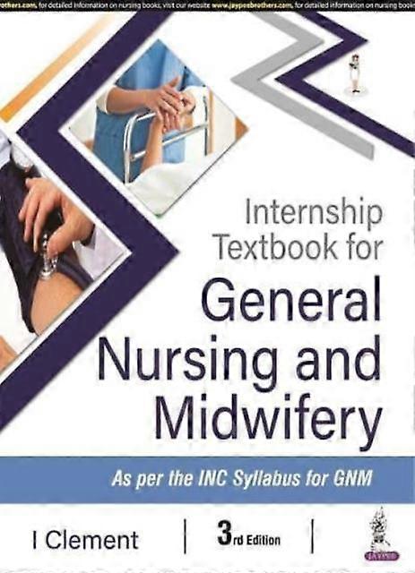 Internship Textbook Of General Nursing And Midwifery by I Clement Paperback