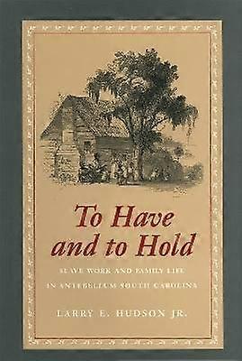 To Have and to Hold