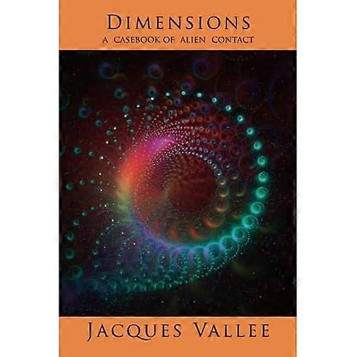 Dimensiones: Un libro de casos de contacto alienígena