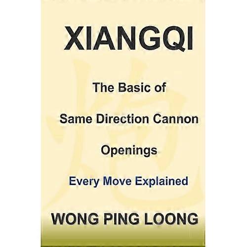 Xiangqi: The Basic of Same Direction Cannon Openings: Every Move Explained
