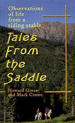 Tales From the Saddle Observations of life from a riding stable Observations of the Life from a Riding Stable
