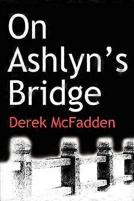 On Ashlyn's Bridge