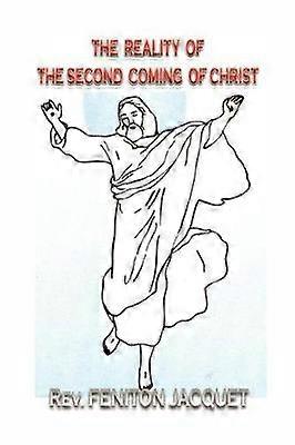La réalité de la seconde venue du Christ