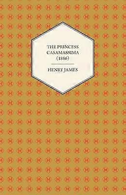 The Princess Casamassima 1886