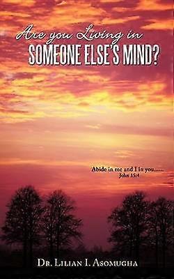 Are You Living in Someone Else's Mind?