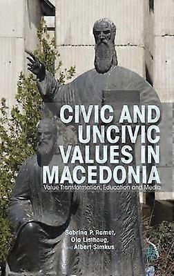 Civic and Uncivic Values in Macedonia
