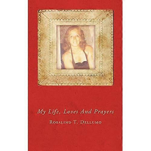 My Life, Loves and Prayers
