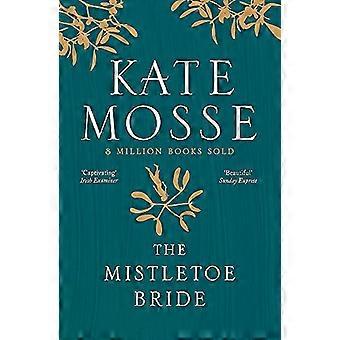 The Mistletoe Bride and Other Haunting Tales The perfect winter ghost story collection to settle down with this Christmas