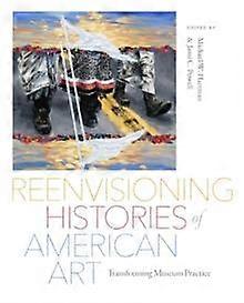 Reenvisioning Histories Of American Art Paperback Book