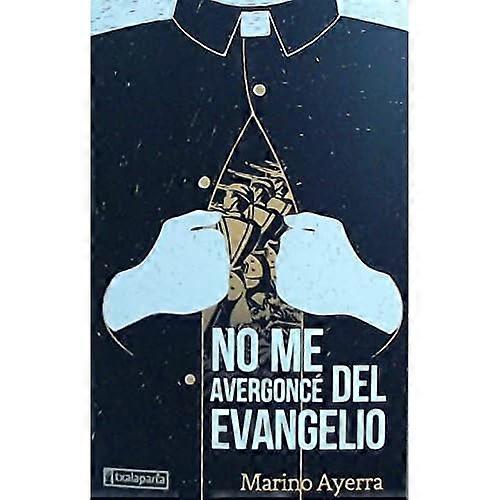 No me avergoncé del Evangelio