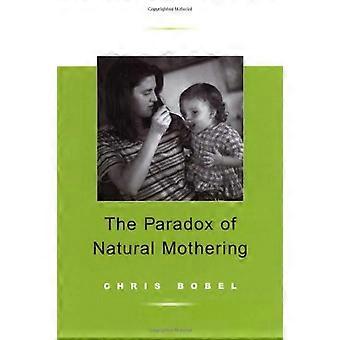 Paradox Of Natural Mothering